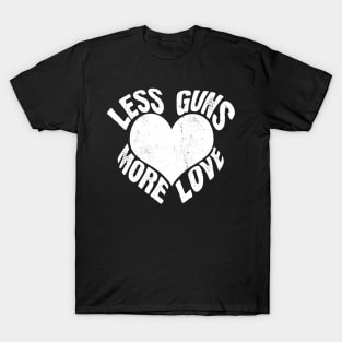 Less Guns More Love T-Shirt